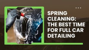 Best Time for Full Car Detailing