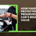 How Paint Protection Film Preserves Your Car’s Resale Value